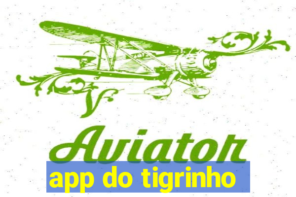 app do tigrinho